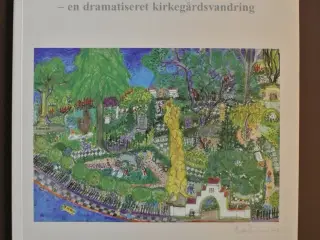 livet der var engang - en dramatiseret kirkegårdsv