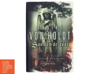 Sov som de døde : thriller af Annika von Holdt (Bog)