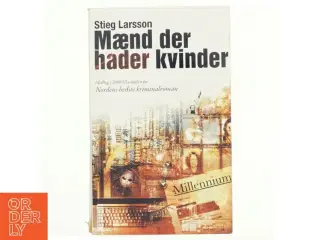 Mænd der hader kvinder af Stieg Larsson, Stieg Larsson (Bog)