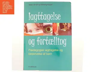Iagttagelse og fortælling : pædagogisk iagttagelse og beskrivelse af børn af Henning H. Kopart (Bog)