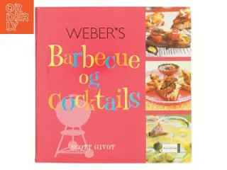 Weber&#39;s barbecue og cocktails af Scott Givot (Bog)