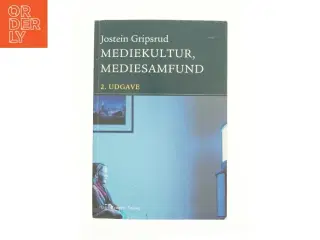 Mediekultur, mediesamfund af Jostein Gripsrud (Bog)