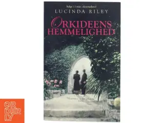 Orkideens hemmelighed af Lucinda Riley (Bog)