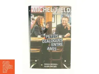 Petits Dialogues Entre Amis by Michel Field Paperback (Bog)