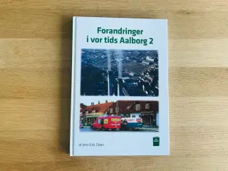 Forandringer i vor tids Aalborg 2