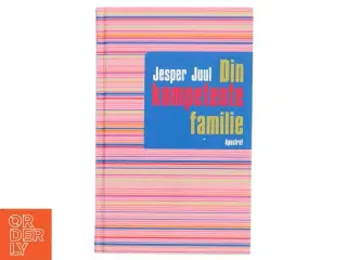 Din kompetente familie af Jesper Juul (f. 1948) (Bog)