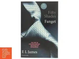 Fifty shades. Bind 1, Fanget af E. L. James (Bog)