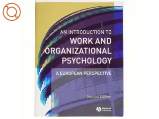 An introduction to work and organizational psychology : a European perspective af Nik Chmiel (Bog)