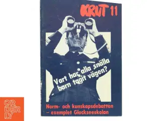 Vart har alla sn&#228;lla barn tagit v&#228;gen? - Norm- och kunskapsdebatten – exemplet Glockseeskolan (Bog)
