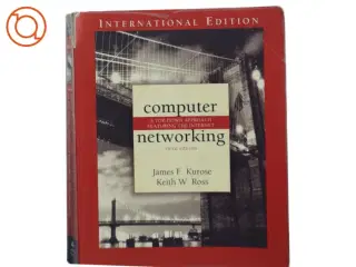 Computer networking : a top-down approach featuring the Internet af James F. Kurose (Bog)