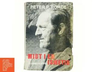Midt i en isme-tid af Peter P.Rohde