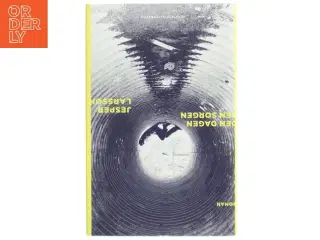 Den dagen den sorgen : roman af Jesper Larsson (f. 1970) (Bog)