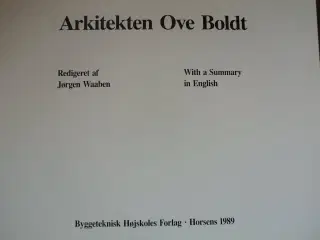 arkitekten ove boldt, red. af jørgen waaben, emne: