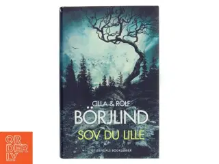 Sov du lille : krimi af Cilla Brjlind (Bog)