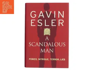 A Scandalous Man af Gavin Esler (Bog)