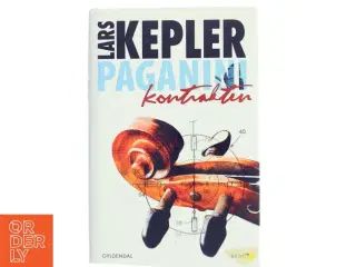 Paganinikontrakten : Kriminalroman (Danish Language) af Lars Kepler (Bog)
