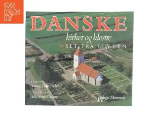 Danske kirker og klostre set fra luften af Henning Dehn-Nielsen (Bog)