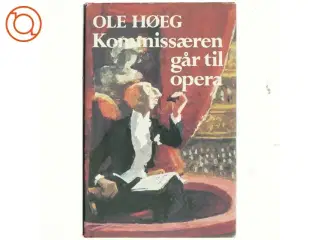 Kommisæren går til opera af Ole Høeg