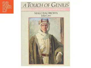 A Touch of Genius - The life of T E Lawrence af Malcolm Brown (Bog)