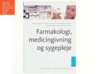 Farmakologi, medicingivning og sygepleje (Bog)