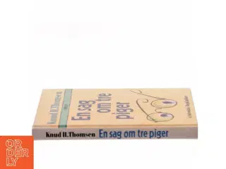 En sag om tre piger af Knud H. Thomsen (Bog)