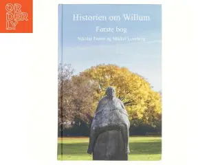 Historien om Willum. 1. bog, af Nikolaj Troest (Bog)