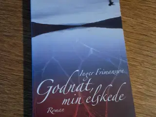 GODNAT, MIN ELSKEDE, INGER FRIMANSSON