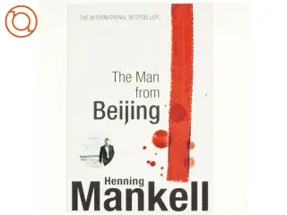The Man from Beijing af Henning Mankell (Bog)