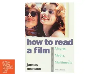 How to read a film : the world of movies, media, and multimedia, language, history, theory af James Monaco (Bog)