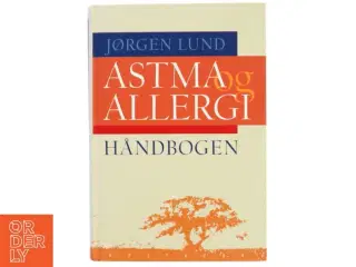 Astma- og allergihåndbogen af Jørgen Lund (f. 1943) (Bog)