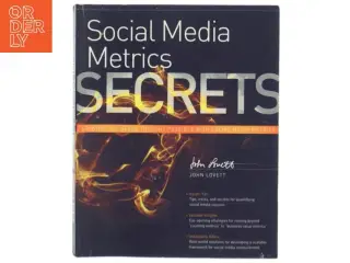 Social media metrics secrets : Do what you never thought possible with social media metrics af John Lovett (Bog)