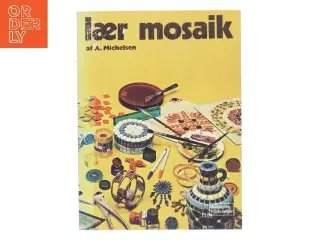 Lær mosaik af A. Michelsen (Bog)