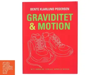 Graviditet & motion af Bente Klarlund Pedersen (Bog)