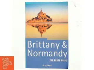 Brittany & Normandy : the rough guide af Greg Ward (Bog)