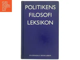 Politikens filosofi leksikon af Arne Grøn (Bog)
