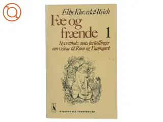 Fæ og fænde (Bind 1) - syvenhalv nats fortællinger om vejene til Rom og Danmark af Ebbe Kløvedal Reich (bog)