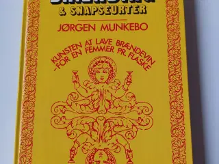 Hjemmebrænding & Snapseurter af Jørgen Munkebo