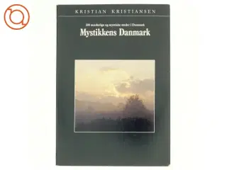 Mystikkens Danmark af Kristian Kristiansen