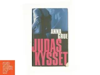 Judaskysset af Anna Grue (Bog)