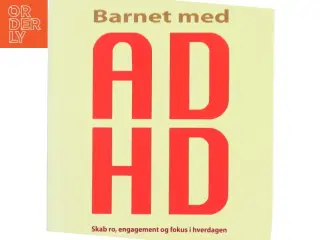 Barnet med ADHD : skab ro, engagement og fokus i hverdagen af Stanley I. Greenspan (Bog)