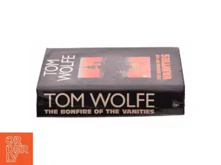 The Bonfire of the Vanities (Signed First) [signed] [first Edition] af Wolfe Tom (Bog)