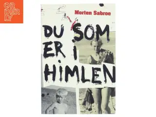 Du som er i himlen af Morten Sabroe, Morten Sabroe (Bog)