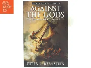 Against the Gods : the remarkable story of risk (Bog)