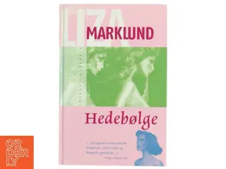 Hedebølge af Liza Marklund (Bog)
