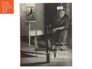 Robert Jacobsen & Paris : 1947-1959 af Mette Højsgaard (Bog)