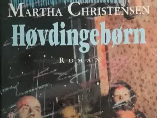 Høvdingebørn : roman Af Martha Christensen
