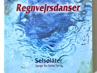 Regnvejrsdanser: Selsølåter – I UBRUDT FOLIE