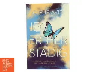 Jeg er her stadig af Clélie Avit (f. 1986) (Bog)