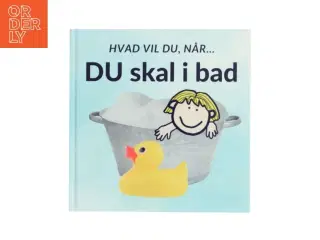 Hvad du vil, når DU skal i bad - af Sarah Kirstein (bog)