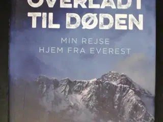 overladt til døden - min rejse hjem fra everest, a